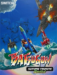 BATSUGUN Saturn Tribute Boosted Special Edition